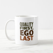 Qualität zuerst, Ego zuletzt