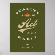 Quality is not an act, it is a habit