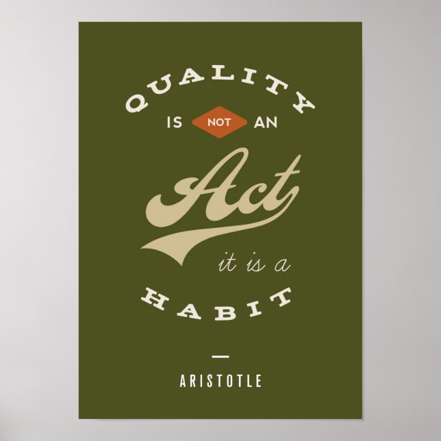 Quality is not an act, it is a habit poster (Vorne)