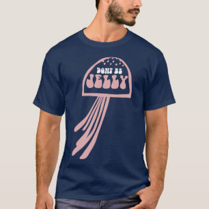Quallenfische dürfen nicht unter Wasser sein T-Shirt