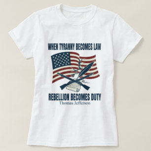 Quand la tyrannie devient loi T-Shirt – Thomas Jef