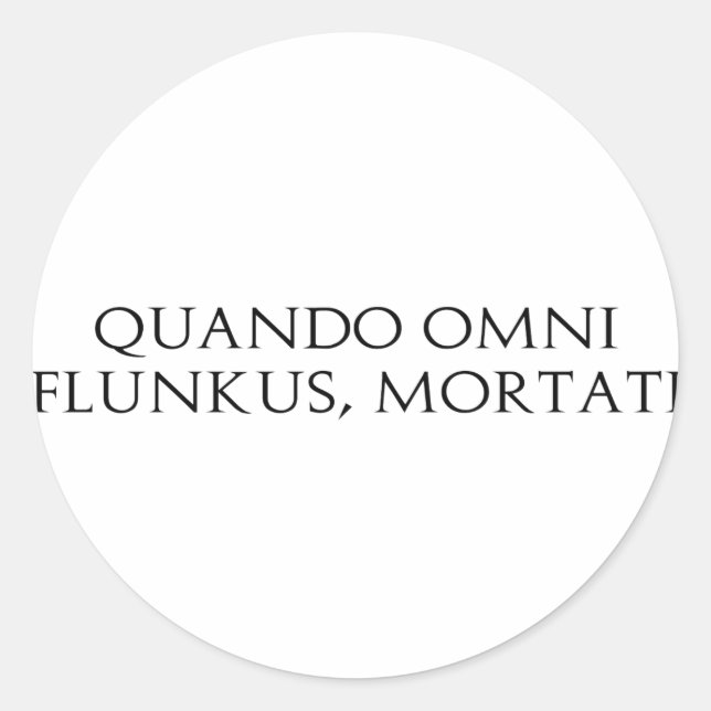 Quando Omni Flunkus Runder Aufkleber (Vorderseite)