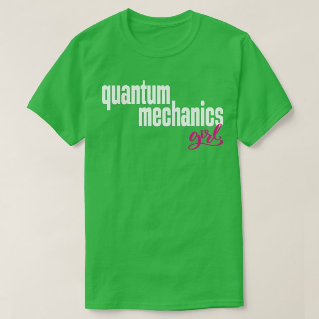 Quantenmechanik Mädchen 1 T-Shirt (Design vorne)