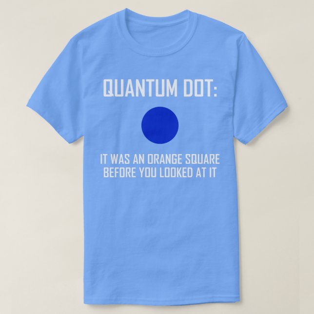 Quantenpunkt Es war ein orangefarbener Platz, bevo T-Shirt (Design vorne)