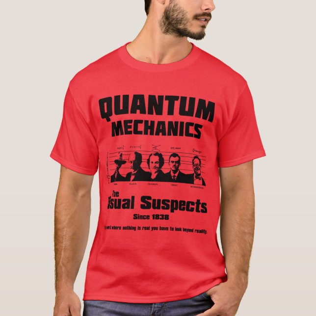 Quantum Mechanicshe Usual Suspects Freund T-Shirt (Vorderseite)
