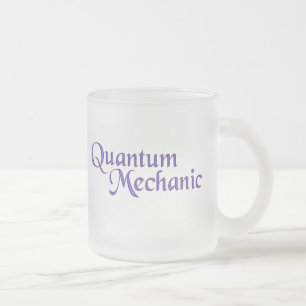 Quantums-Mechaniker-Tasse Mattglastasse