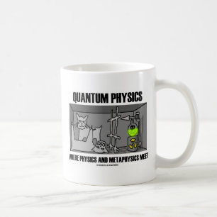 Quantums-Physik, wo Physik und Metaphysik sich Kaffeetasse