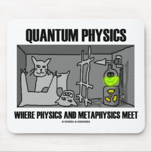 Quantums-Physik, wo Physik und Metaphysik sich Mousepad