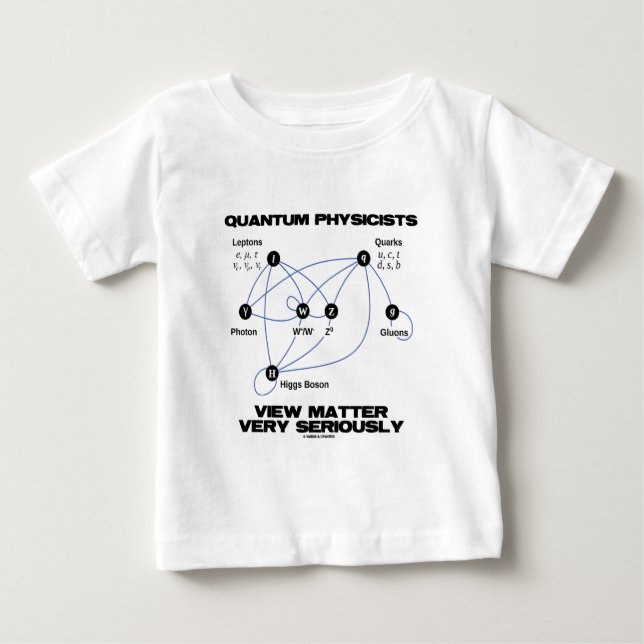 Quantums-Physiker-Ansicht-Angelegenheit sehr Baby T-shirt (Vorderseite)