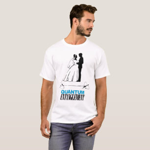 Quantums-Verwicklungs-Heirat-T - Shirt