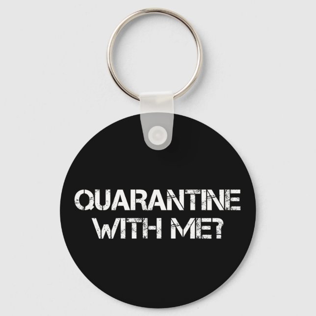 Quarantäne bei mir? schlüsselanhänger (Vorderseite)