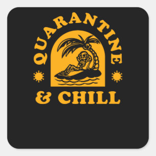 Quarantäne und Chill Quadratischer Aufkleber