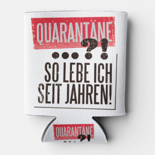 QUARANTINE DEUTSCHE QUOTE DOSENKÜHLER
