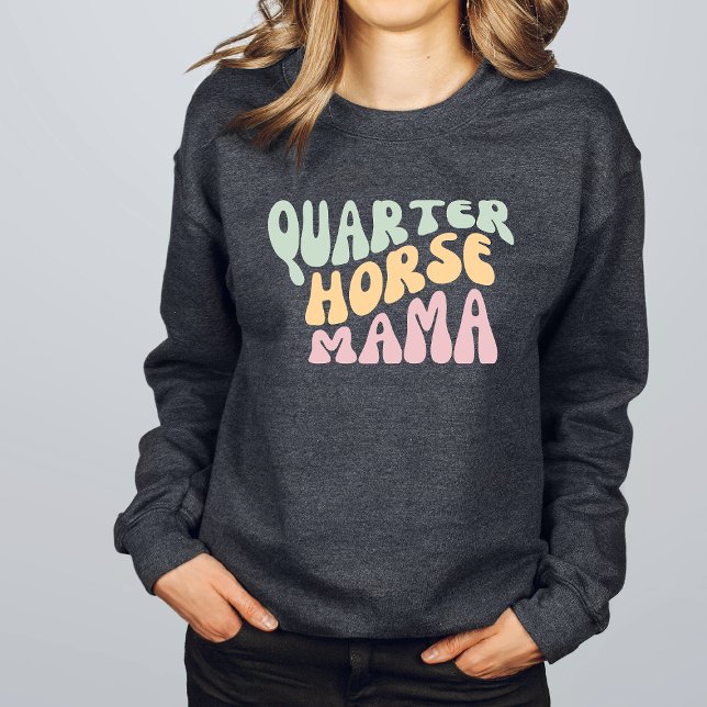 Quarter Horse Mama Sweatshirt (Von Creator hochgeladen)