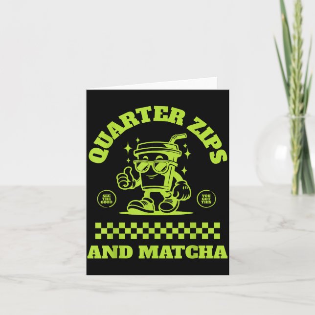 Quarter Zips And Matcha Funny Meme Saying Design  Karte (Vorderseite)