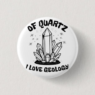 Quartz I Liebe Geologiebanken und Weiß Button