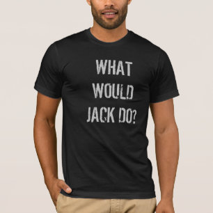 Que Jack ferait-il ?  T-shirt