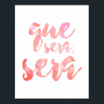 Que Sera Sera - Rosa - Weißes Poster<br><div class="desc">Que Sera Sera - Rosa - Weißes Poster</div>