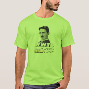 Que Tesla ferait-il ? T-shirt