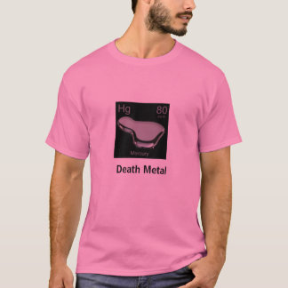 Quecksilber, Todesmetall T-Shirt