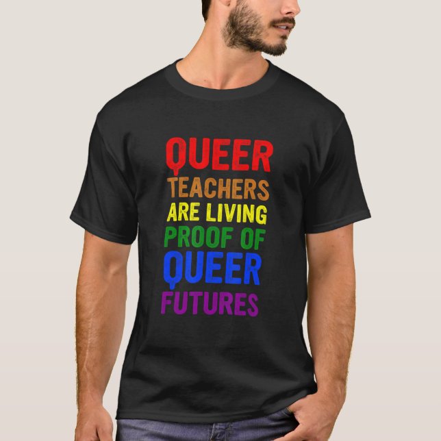 Quee Lehrer belegen Quee Zukunftsaussichten T-Shirt (Vorderseite)