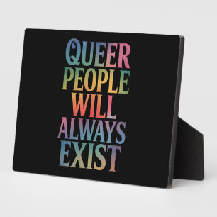 Quee Menschen werden immer nur LGBTQIA-Stolz haben Fotoplatte