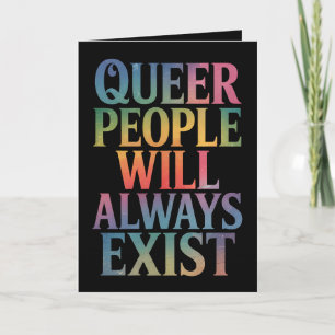 Quee Menschen werden immer nur LGBTQIA-Stolz haben Karte