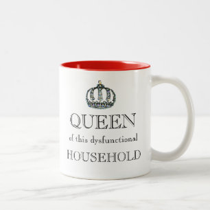 "QUEEN dieses dysfunktionalen Hauses!" Zweifarbige Tasse