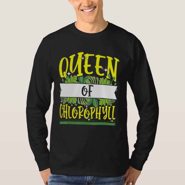 Queen of Chlorophyll Biology Green Pflanze Supplem T-Shirt (Vorderseite)
