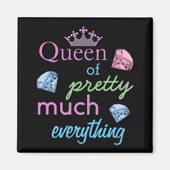 "Queen of Hübsch Much Everything" Magnet (Vorne)