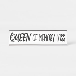 "Queen of Memory Loss" Schreibtischnamensplakette