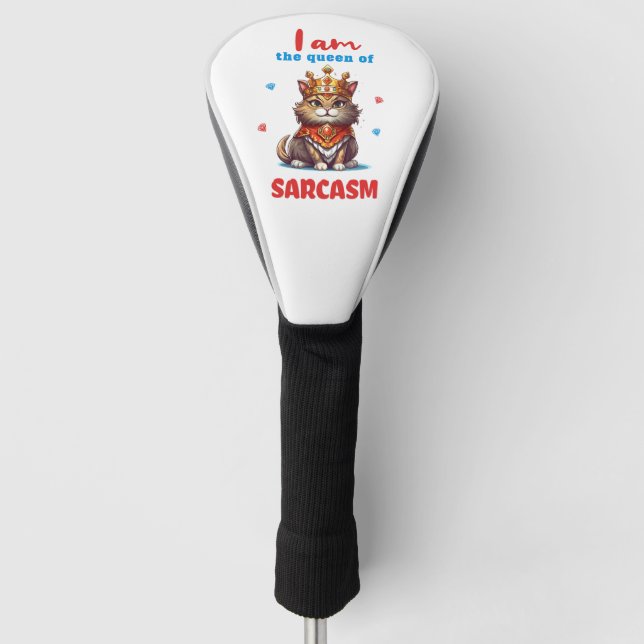Queen of sarcasm fun cat golf headcover (Vorderseite)
