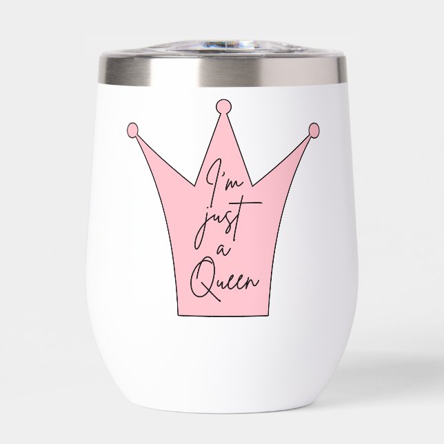 Queen Vibes Wine Tumbler - Ich bin nur eine Königi (Vorderseite)