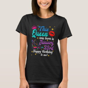 Queen war am 23. Januar Geboren Happy Geburtstag b T-Shirt