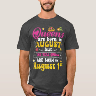 Queen war im August Geboren 1. Happy Birthday Funn T-Shirt