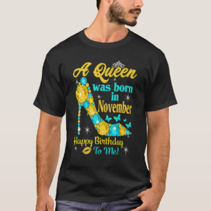 Queen war im November Geboren Funny Birthday Women T-Shirt