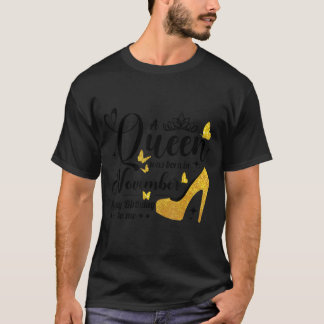 Queen Was Born im November Happy Birthday To Me T-Shirt