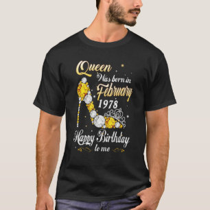 Queen Was Born In February 1978 45th Birthday 45 Y T-Shirt
