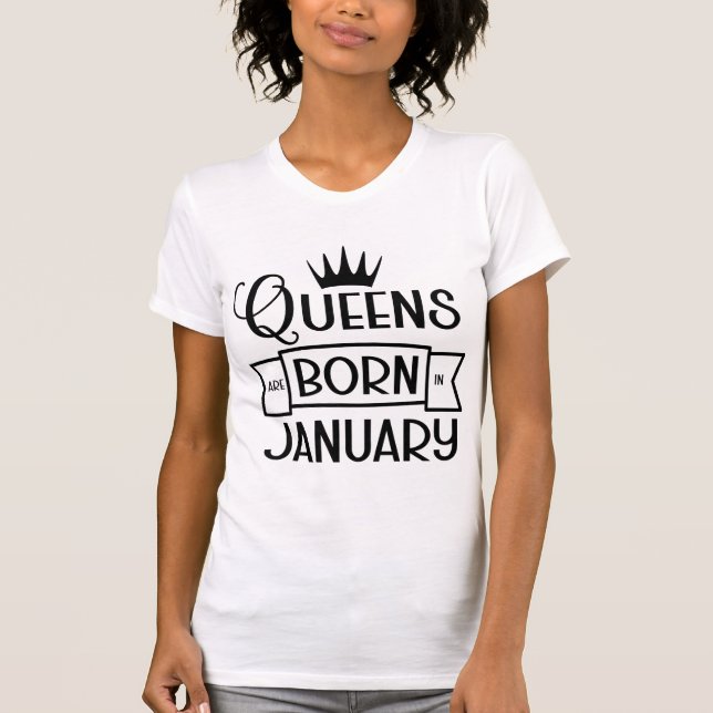 Queens Are Born In January Shirt, Birthday Gift T-Shirt (Vorderseite)