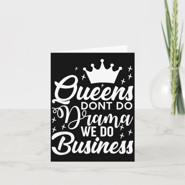 Queens Don't Do Drama We Do Business  Karte (Vorderseite)
