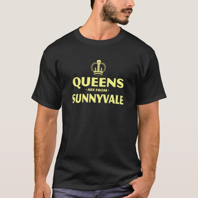 Queens kommen aus Sunnyvale California Heimat Ca H T-Shirt (Vorderseite)