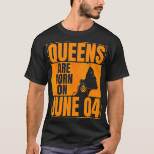Queens sind am 4. Juni Geboren T-Shirt
