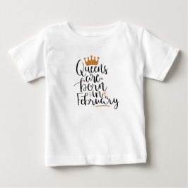 Queens sind im Februar geboren Baby T-shirt