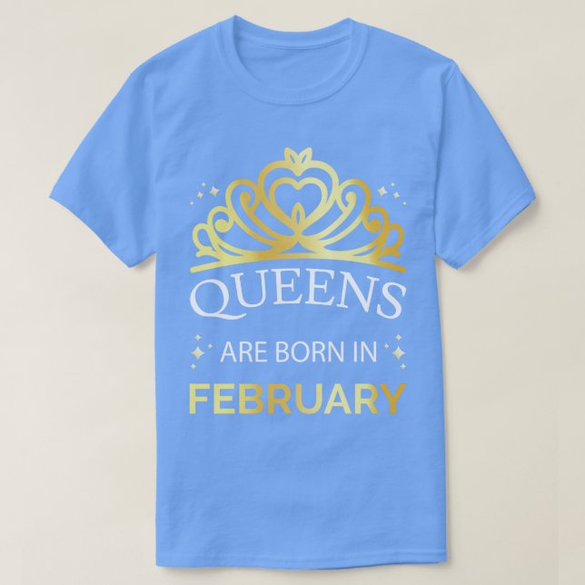 Queens sind im Februar I Geboren T-Shirt (Design vorne)