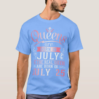 Queens sind im Juli Geboren, aber die wahren Queen T-Shirt