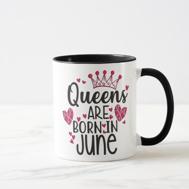 Queens sind im Juni Geboren Tasse (Rechts)
