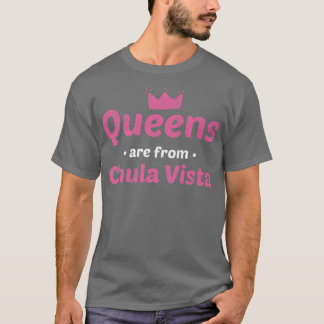 Queens sind von Chula Vista California Heimat Ca T-Shirt