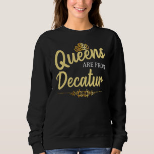 Queens sind von Decatur Ga Georgia Funny Zuhause R Sweatshirt