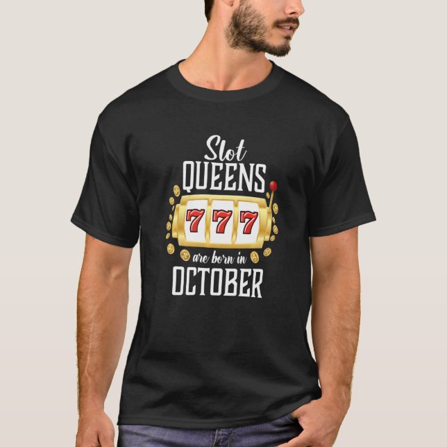 Queens-Slots sind im Oktober Geboren T-Shirt (Vorderseite)