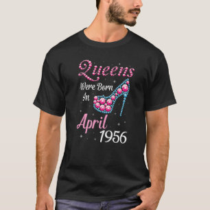 Queens waren im April 1956 Geboren Happy Birthday  T-Shirt